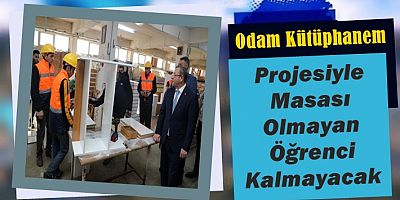 “Odam Kütüphanem” Projesiyle  Masası Olmayan Öğrenci Kalmayacak