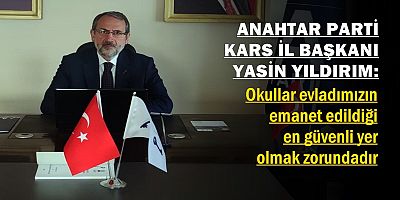 Okullar evladımızın emanet edildiği en güvenli yer olmak zorundadır