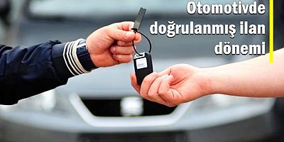 Otomotivde 'doğrulanmış ilan' dönemi