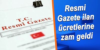 Resmi Gazete ilan ücretlerine zam geldi
