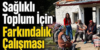 Sağlıklı Toplum İçin Farkındalık Çalışması