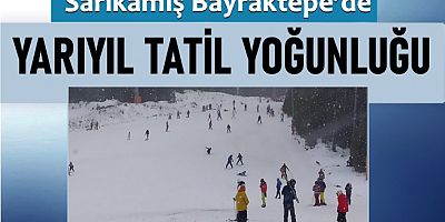 Sarıkamış Bayraktepe’de yarıyıl tatili yoğunluğu