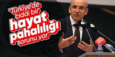 Şimşek: Türkiye'de ciddi bir enflasyon, hayat pahalılığı sorunu var