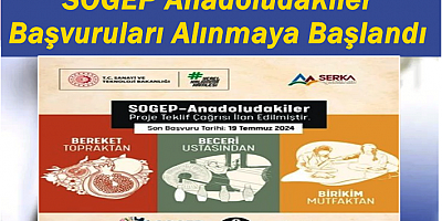 SOGEP Anadoludakiler Başvuruları Alınmaya Başlandı