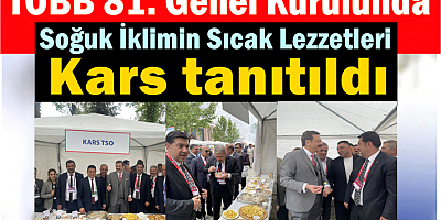  Soğuk İklimin Sıcak Lezzetleri 81. Genel Kurula damgasını vurdu