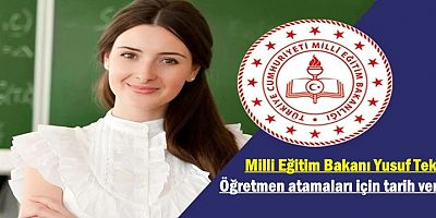 Son dakika! Bakan Tekin öğretmen atamaları için tarih verdi