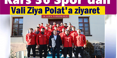 SPORCULARDAN VALİ ZİYA POLAT'A ZİYARET