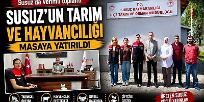 Susuz'da Tarım ve Hayvancılık Çalışmaları Değerlendirildi