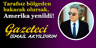 Tarafsız bölgeden bakacak olursak... Amerika yenildi!