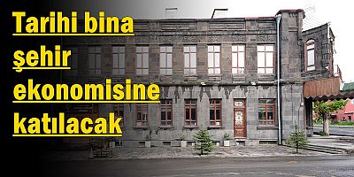 Tarihi bina şehir ekonomisine katılacak