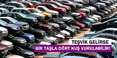 Teşvik gelirse 1 taşla 4 kuş vurulabilir!