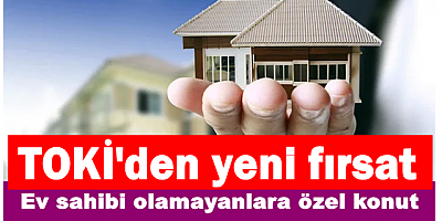 TOKİ'den yeni fırsat!