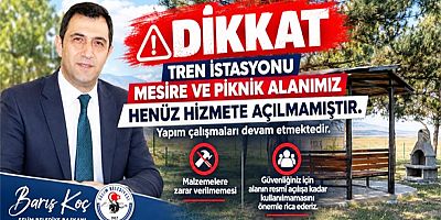 Tren İstasyonu Mesire ve Piknik Alanı İçin Uyarı