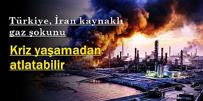 Türkiye, İran kaynaklı gaz şokunu kriz yaşamadan atlatabilir