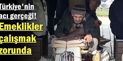 Türkiye'nin acı gerçeği! Emeklikler çalışmak zorunda