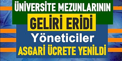 Üniversite mezunlarının geliri eridi!