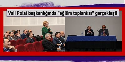 Vali Polat başkanlığında 