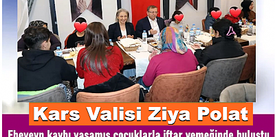 Vali Polat, ebeveyn kaybı yaşamış çocuklarla iftar yemeğinde buluştu