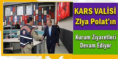 Vali Polat’ın Kurum Ziyaretleri Devam Ediyor
