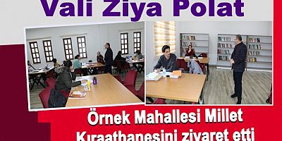 Vali Polat, Örnek Millet Kıraathanesini ziyaret etti