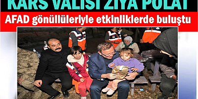 Vali Ziya Polat, AFAD Gönüllüleriyle Buluştu