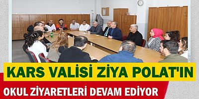 Vali Ziya Polat’ın Okul Ziyaretleri Devam Ediyor