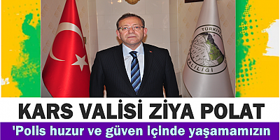 VALİ ZİYA POLAT'IN POLİS HAFTASI MESAJI