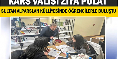 VALİ ZİYA POLAT, ÖĞRENCİLERLE BULUŞTU