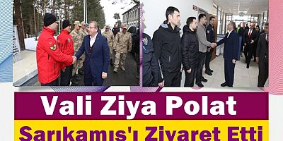 Vali Ziya Polat Sarıkamış'ı Ziyaret Etti