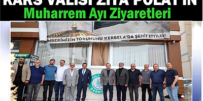 Vali Ziya Polat'tan Muharrem Ayı Ziyaretleri