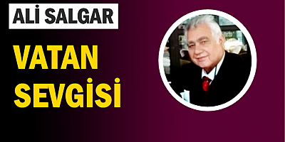 VATAN SEVGİSİ