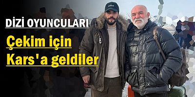 Veliaht Dizisi Oyuncuları Kars’ta