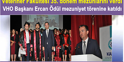 VHO Başkanı Ercan Ödül mezuniyet törenine katıldı