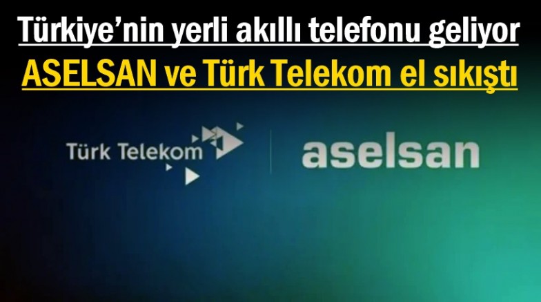 Türkiye’nin yerli akıllı telefonu geliyor