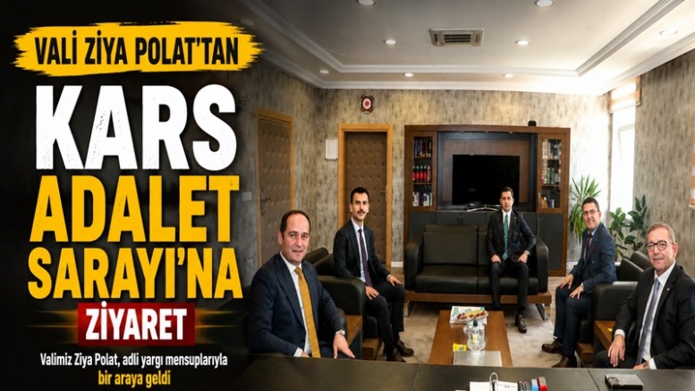 Vali Ziya Polat'tan Kars Adalet Sarayı'na Ziyaret