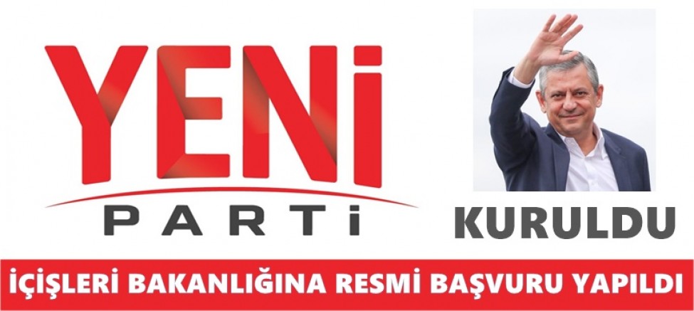 YENİ PARTİ KURULDU