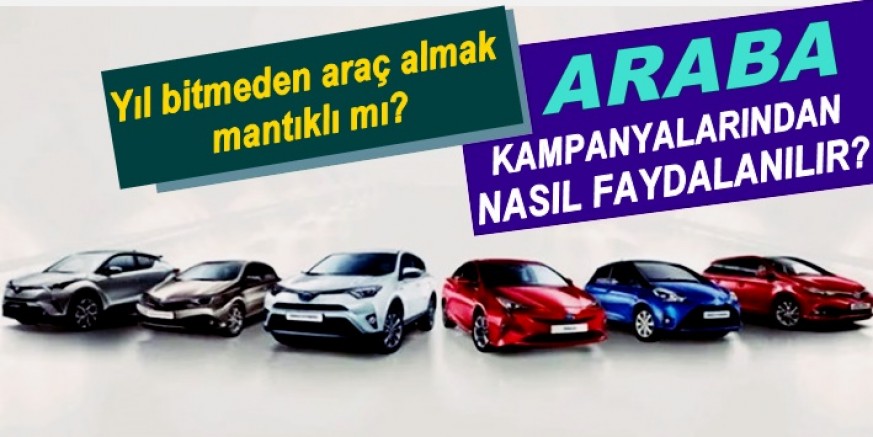 Yıl bitmeden araç almak mantıklı mı?
